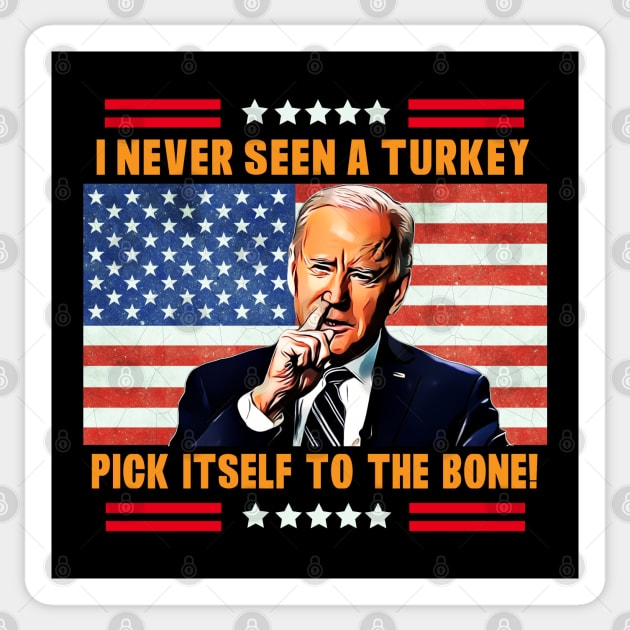 Funny Thanksgiving Political Anti-Joe Biden Design Sticker by PsychoDynamics